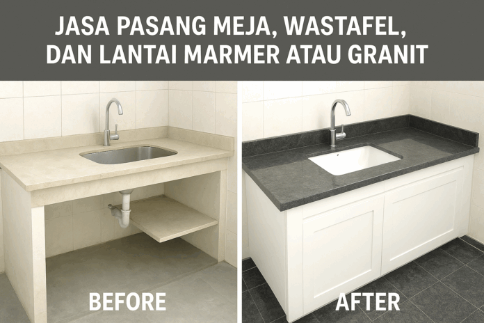 jasa pasang wastafel, meja dan lantai, marmer & geranit